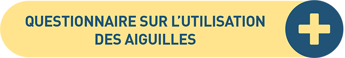 Questionnaire sur l'utilisation des aiguilles